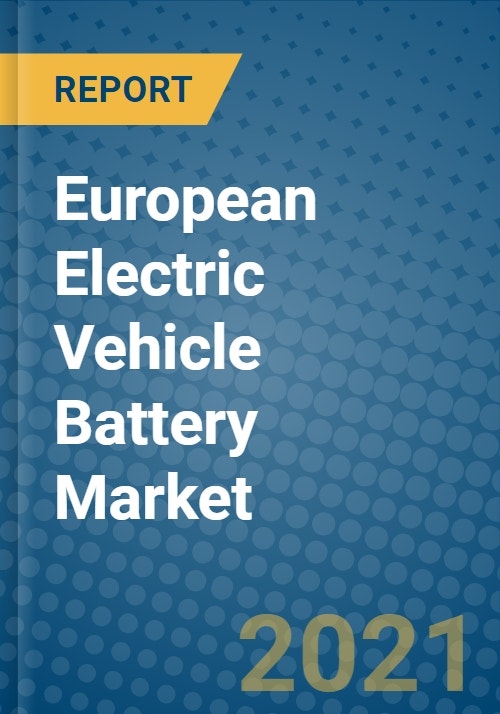 European Electric Vehicle Battery Market 20202026