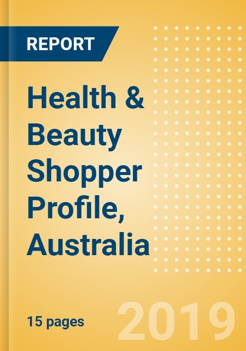 Health & Beauty Shopper Profile, Australia - Research and Markets