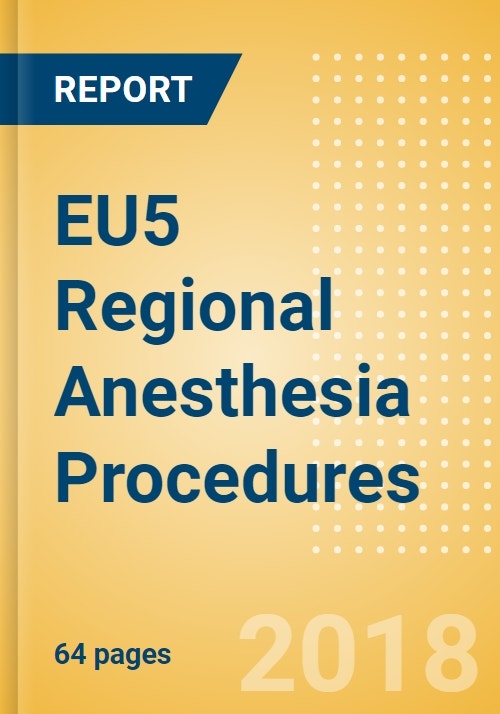 EU5 Regional Anesthesia Procedures Outlook to 2025