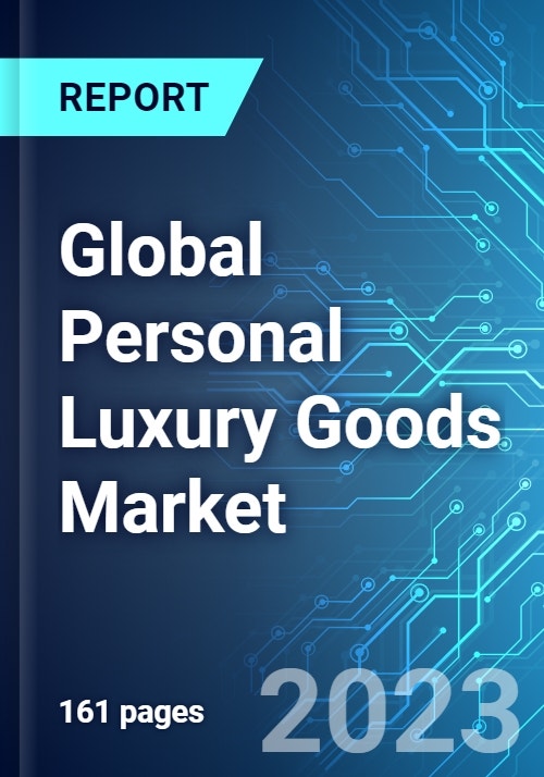Secondhand Luxury Goods Market Size, Trends, Forecast 2023-2028