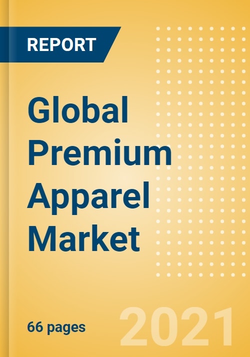 Global Premium Apparel Market Size, Category Analysis, Competitive