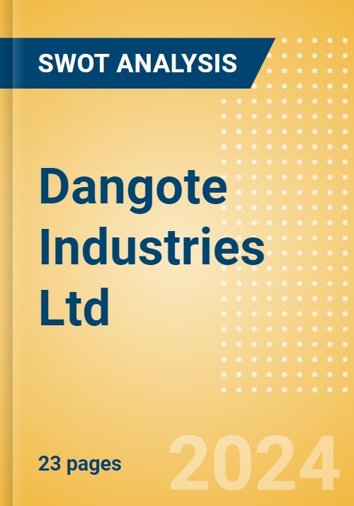 Dangote Industries Ltd Strategic SWOT Analysis Review