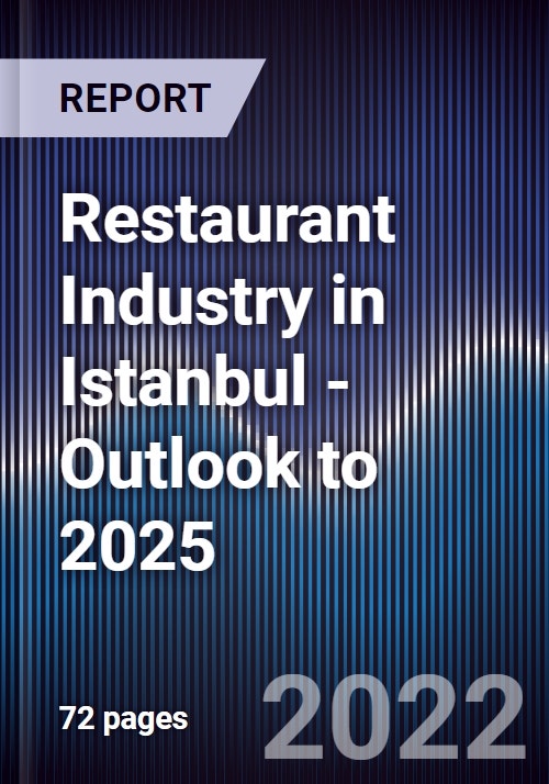 Restaurant Industry in Istanbul Outlook to 2025