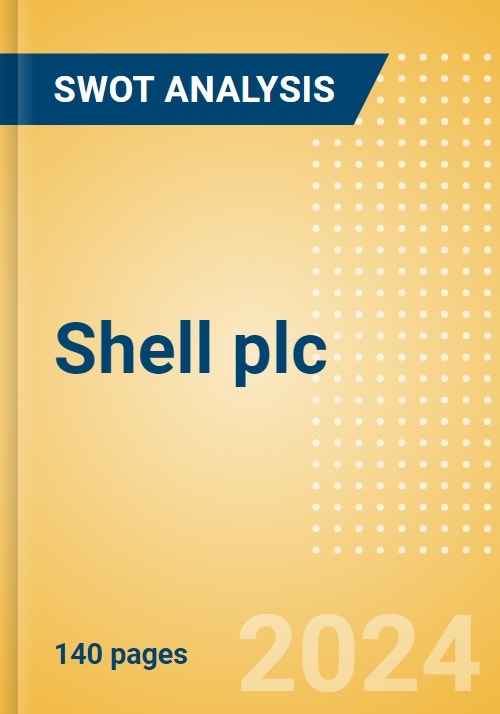 Shell Plc (SHEL) - Financial And Strategic SWOT Analysis Review