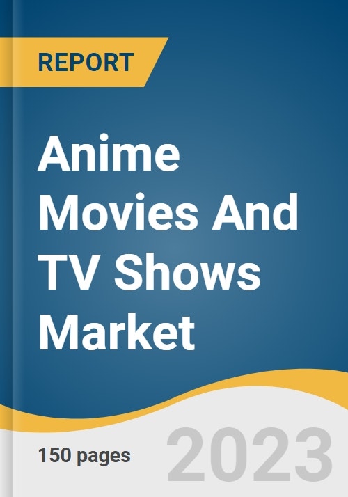 Anime Market Size, Share, Growth & Trends Report, 2030
