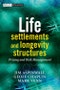 Life Settlements and Longevity Structures. Pricing and Risk Management. Edition No. 1 - Product Thumbnail Image