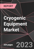 Cryogenic Equipment Market Report - Market Analysis, Size, Share, Growth, Outlook - Industry Trends and Forecast to 2028- Product Image