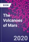 The Volcanoes of Mars - Product Thumbnail Image