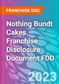Nothing Bundt Cakes Franchise Disclosure Document FDD- Product Image