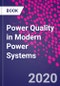 Power Quality in Modern Power Systems - Product Thumbnail Image