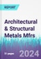 Architectural & Structural Metals Mfrs - Product Image