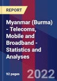 Myanmar (Burma) - Telecoms, Mobile and Broadband - Statistics and Analyses- Product Image