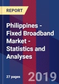 Philippines - Fixed Broadband Market - Statistics and Analyses- Product Image