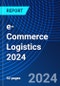 e-Commerce Logistics 2024 - Product Image