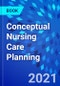 Conceptual Nursing Care Planning - Product Image