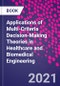 Applications of Multi-Criteria Decision-Making Theories in Healthcare and Biomedical Engineering - Product Thumbnail Image