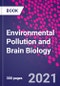 Environmental Pollution and Brain Biology - Product Thumbnail Image