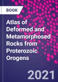 Atlas of Deformed and Metamorphosed Rocks from Proterozoic Orogens- Product Image