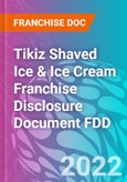 Tikiz Shaved Ice & Ice Cream Franchise Disclosure Document FDD- Product Image