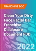 Clean Your Dirty Face Facial Bar Franchise Disclosure Document FDD- Product Image