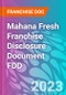 Mahana Fresh Franchise Disclosure Document FDD - Product Thumbnail Image