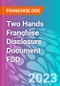 Two Hands Franchise Disclosure Document FDD - Product Thumbnail Image