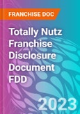 Totally Nutz Franchise Disclosure Document FDD- Product Image