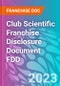 Club Scientific Franchise Disclosure Document FDD - Product Thumbnail Image