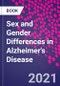 Sex and Gender Differences in Alzheimer's Disease - Product Image
