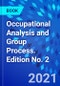 Occupational Analysis and Group Process. Edition No. 2 - Product Thumbnail Image