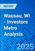 Wausau, WI - Investors Metro Analysis- Product Image