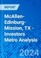 McAllen-Edinburg-Mission, TX - Investors Metro Analysis - Product Thumbnail Image