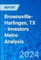 Brownsville-Harlingen, TX - Investors Metro Analysis - Product Thumbnail Image