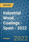 Industrial Wood Coatings - Spain - 2022- Product Image