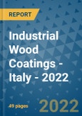 Industrial Wood Coatings - Italy - 2022- Product Image