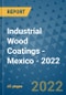 Industrial Wood Coatings - Mexico - 2022 - Product Thumbnail Image