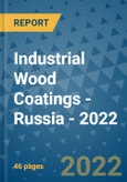 Industrial Wood Coatings - Russia - 2022- Product Image