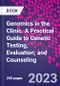 Genomics in the Clinic. A Practical Guide to Genetic Testing, Evaluation, and Counseling - Product Image