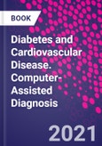 Diabetes and Cardiovascular Disease. Computer-Assisted Diagnosis- Product Image