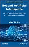 Beyond Artificial Intelligence. From Human Consciousness to Artificial Consciousness. Edition No. 1- Product Image