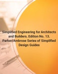 Simplified Engineering for Architects and Builders. Edition No. 13. Parker/Ambrose Series of Simplified Design Guides- Product Image