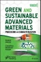 Green and Sustainable Advanced Materials, Volume 1. Processing and Characterization. Edition No. 1 - Product Thumbnail Image