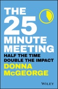 The 25 Minute Meeting. Half the Time, Double the Impact. Edition No. 1- Product Image