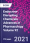 Endocrine-Disrupting Chemicals. Advances in Pharmacology Volume 92 - Product Thumbnail Image