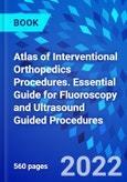 Atlas of Interventional Orthopedics Procedures. Essential Guide for Fluoroscopy and Ultrasound Guided Procedures- Product Image