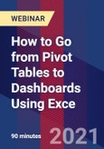 How to Go from Pivot Tables to Dashboards Using Exce - Webinar (Recorded)- Product Image