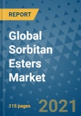 Global Sorbitan Esters Market - Global Industry Analysis (2017-2020) - Growth Trends and Market Forecast (2021-2025)- Product Image