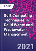 Soft Computing Techniques in Solid Waste and Wastewater Management- Product Image