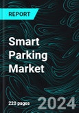 Smart Parking Market, Size, Global Forecast 2023-2030, Industry Trends, Growth, Share, Outlook, Impact of Inflation, Opportunity Company Analysis- Product Image