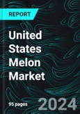 United States Melon Market, Size, Forecast 2024-2030, Industry Trends, Growth, Share, Outlook, Production, Imports, Exports, Impact of Inflation, Type, Opportunity Company Analysis- Product Image